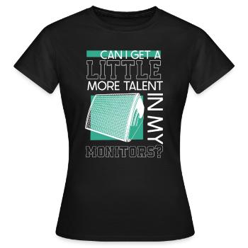 Mehr Talent im Monitor - Tontechniker - Frauen T-Shirt - Schwarz - Vorne - AI Model Female 172 dark (172cm)