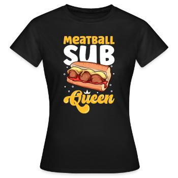 Meatball Sub Queen - Women's T-Shirt - black - Front - AI Model Female 172 dark (172cm)