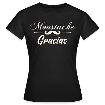 Moustache Gracias - Meilleur idée pour un cadeau. - T-shirt Femme - noir - Devant - AI Model Female 172 dark (172cm)