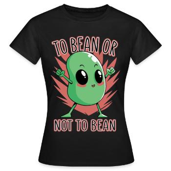 Bohne oder nicht Bohne - Frauen T-Shirt - Schwarz - Vorne - AI Model Female 172 dark (172cm)