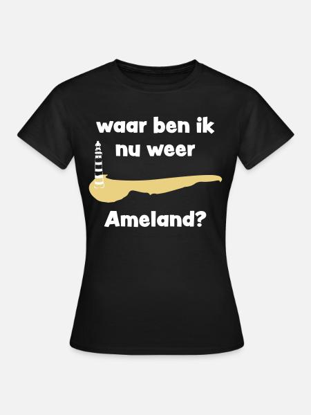 Where am I now Ameland again? - Women's T-Shirt - black