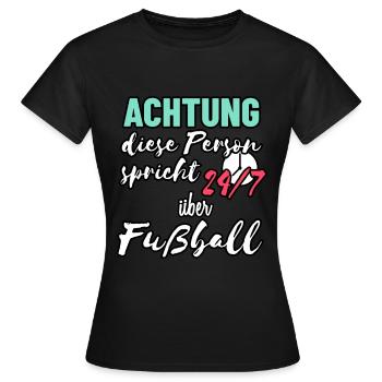 Lustiges Fußball Spruch Shirt für Fußballer - Frauen T-Shirt - Schwarz - Vorne - AI Model Female 172 dark (172cm)