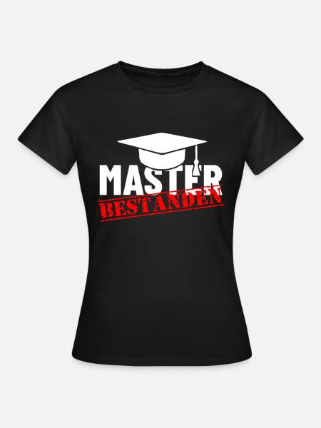 Master Studium bestanden - Geschenk zum Master - Frauen T-Shirt - Schwarz