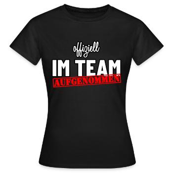 Team Willkommensgeschenk - Frauen T-Shirt - Schwarz - Vorne - AI Model Female 172 dark (172cm)