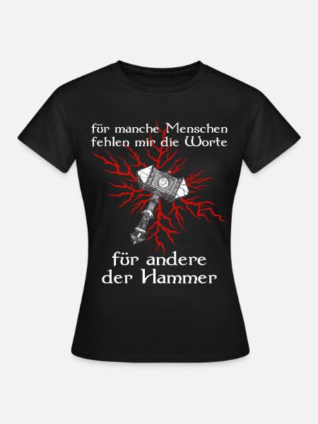 Germanen Wikinger Hammer Sprüche Geschenkidee - Frauen T-Shirt - Schwarz