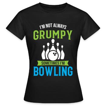 Je ne suis pas toujours grincheux Parfois je joue au bowling - Spor - T-shirt Femme - noir - Devant - AI Model Female 172 dark (172cm)