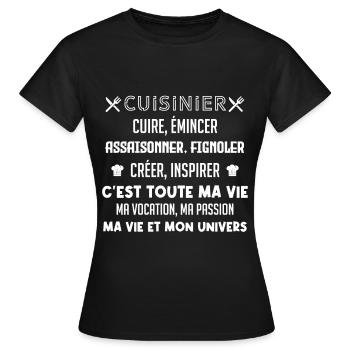 Cuisinier ma vocation, ma vie, mon univers - T-shirt Femme - noir - Devant - AI Model Female 172 dark (172cm)