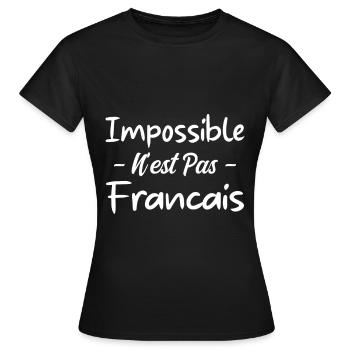 Impossible n est pas francais - T-shirt Femme - noir - Devant - AI Model Female 172 dark (172cm)