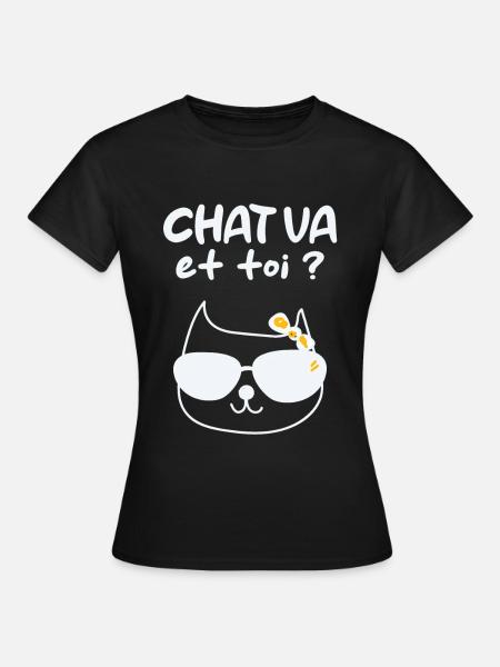 Humour Chat Va et toi ? - T-shirt Femme - noir