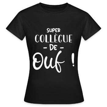 Super Collègue De Ouf - T-shirt Femme - noir - Devant - AI Model Female 172 dark (172cm)