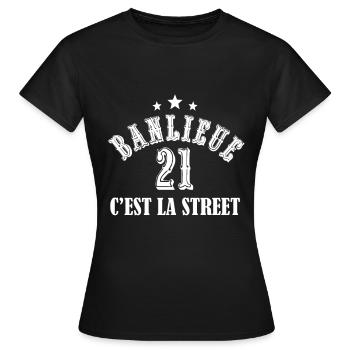 banlieue 21 c'est la street - T-shirt Femme - noir - Devant - AI Model Female 172 dark (172cm)