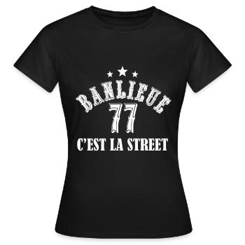 banlieue 77 c'est la street - T-shirt Femme - noir - Devant - AI Model Female 172 dark (172cm)