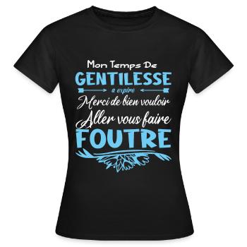 Mon temps de gentillesse a expiré - T-shirt Femme - noir - Devant - AI Model Female 172 dark (172cm)
