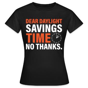 Chère heure d’été. Non merci. - T-shirt Femme - noir - Devant - AI Model Female 172 dark (172cm)