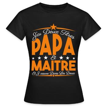 J'ai deux titres Papa et Maître, Cadeau Papa. - T-shirt Femme - noir - Devant - AI Model Female 172 dark (172cm)