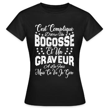 c'est compliqué d'être un Bogosse et un Graveur. - T-shirt Femme - noir - Devant - AI Model Female 172 dark (172cm)