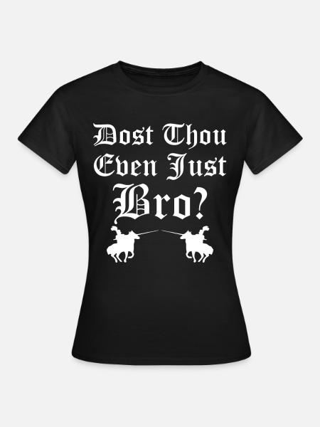 Ren Fair Saying Slogan - Dost Thou Even Joust Bro? - Dame-T-shirt - sort