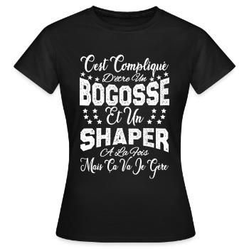 c'est compliqué d'être un Bogosse et un Shaper. - T-shirt Femme - noir - Devant - AI Model Female 172 dark (172cm)