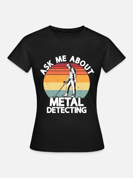 Metalldetektor - Frauen T-Shirt - Schwarz