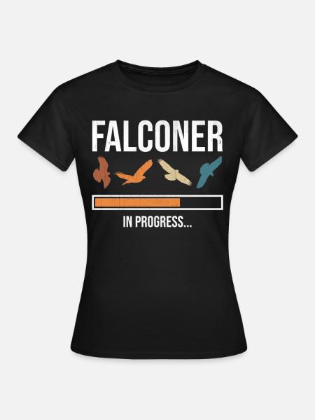 Falconer In Progress - Frauen T-Shirt - Schwarz