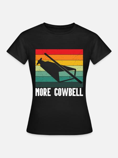 Kuhglocke - Frauen T-Shirt - Schwarz