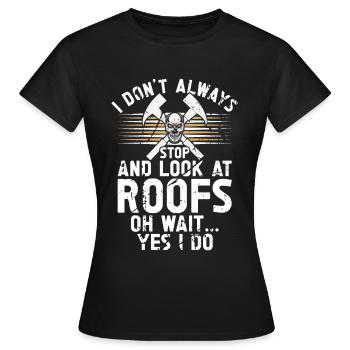 Dachdecker -Dachhäuser Reparaturen - Frauen T-Shirt - Schwarz - Vorne - AI Model Female 172 dark (172cm)