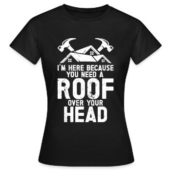 Dachdecker -Dachhäuser Reparaturen - Frauen T-Shirt - Schwarz - Vorne - AI Model Female 172 dark (172cm)