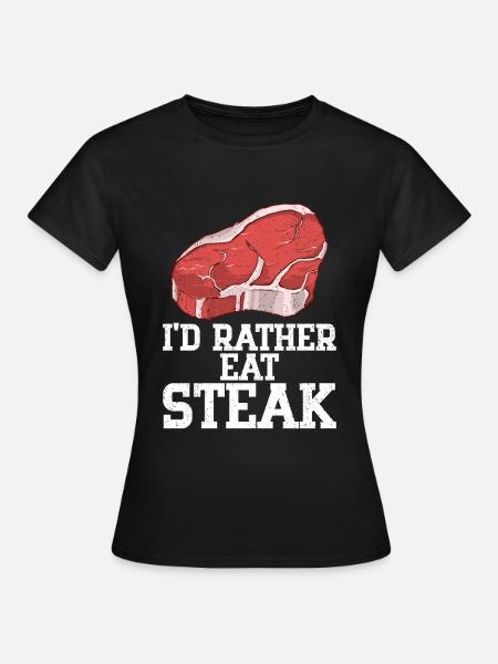 Steak - Frauen T-Shirt - Schwarz