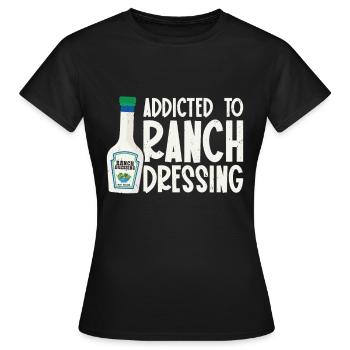 Ranch -Dressing -Ranch -Salatdressing - Frauen T-Shirt - Schwarz - Vorne - AI Model Female 172 dark (172cm)