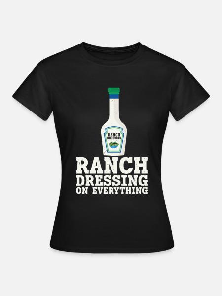 Ranch -Dressing -Ranch -Salatdressing - Frauen T-Shirt - Schwarz