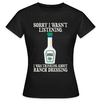Ranch -Dressing -Ranch -Salatdressing - Frauen T-Shirt - Schwarz - Vorne - AI Model Female 172 dark (172cm)