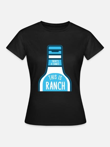 Ranch -Dressing -Ranch -Salatdressing - Frauen T-Shirt - Schwarz