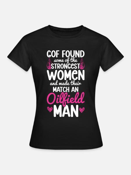 Ölfeldarbeiter Rig Roughneck Ölfeldfrau - Frauen T-Shirt - Schwarz