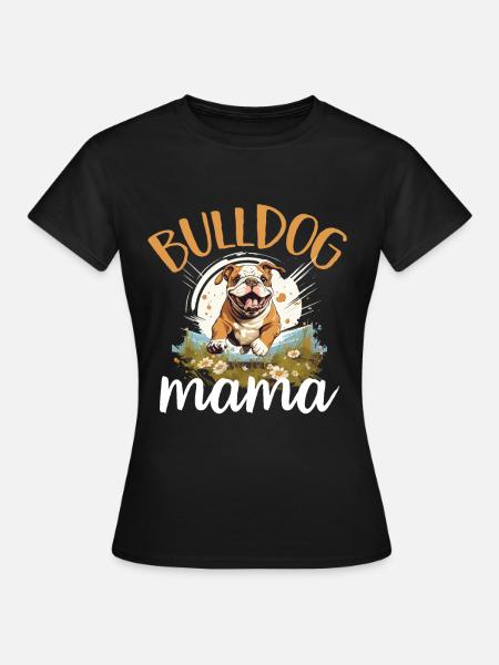 British English Bulldog lover - Bulldog Mama - Women's T-Shirt - black