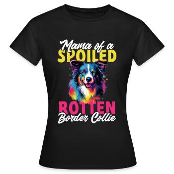 Border Collie Dog - Maman d’un pourri gâté - T-shirt Femme - noir - Devant - AI Model Female 172 dark (172cm)