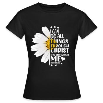 Je peux tout faire à travers la fleur de marguerite du Christ - T-shirt Femme - noir - Devant - AI Model Female 172 dark (172cm)