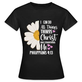 Je peux tout faire à travers la fleur de marguerite du Christ - T-shirt Femme - noir - Devant - AI Model Female 172 dark (172cm)