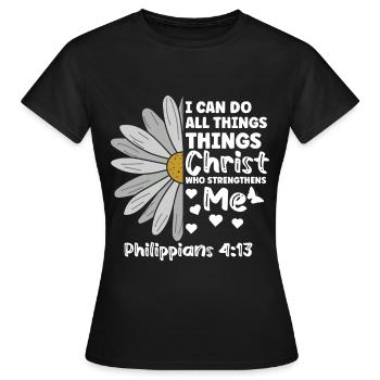 Je peux tout faire à travers la fleur de marguerite du Christ - T-shirt Femme - noir - Devant - AI Model Female 172 dark (172cm)