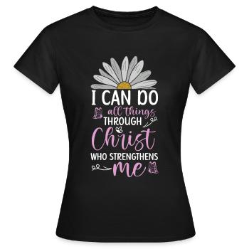 Je peux tout faire à travers la fleur de marguerite du Christ - T-shirt Femme - noir - Devant - AI Model Female 172 dark (172cm)