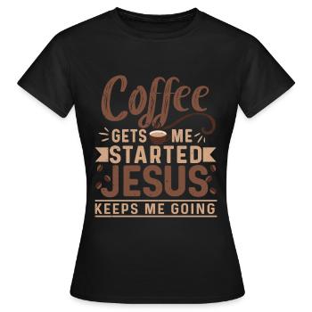 Le café me fait avancer, Jésus me fait avancer - T-shirt Femme - noir - Devant - AI Model Female 172 dark (172cm)