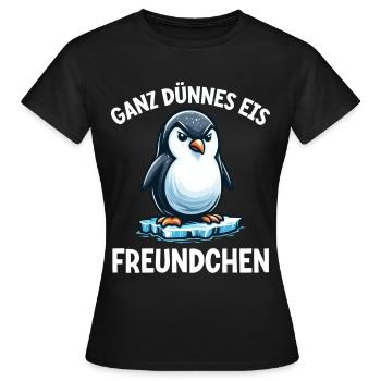 Guten Morgen Ganz Dünnes Eis Freundchen Pinguin - Frauen T-Shirt - Schwarz - Vorne - AI Model Female 172 dark (172cm)