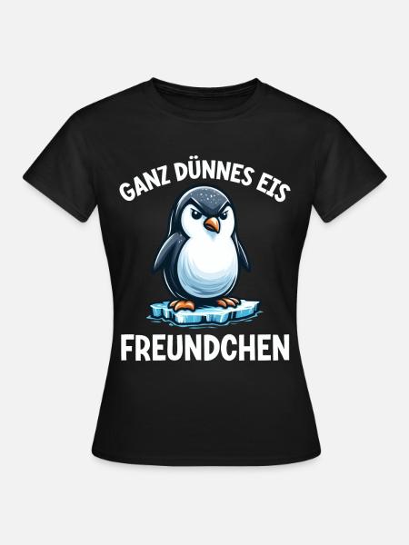 Guten Morgen Ganz Dünnes Eis Freundchen Pinguin - Frauen T-Shirt - Schwarz