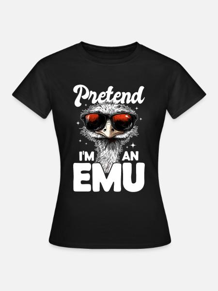 Funny Emu Animal Pretend I'm A Emu - Dame-T-shirt - sort