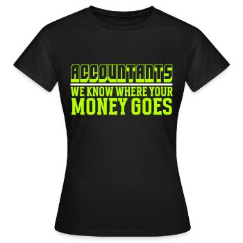Accounting Secretary of Accountants Accounting - Women's T-Shirt - black - Front - AI Model Female 172 dark (172cm)