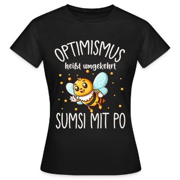Optimismus Heißt Umgekehrt Sumsi Mit Po Lustiger - Frauen T-Shirt - Schwarz - Vorne - AI Model Female 172 dark (172cm)