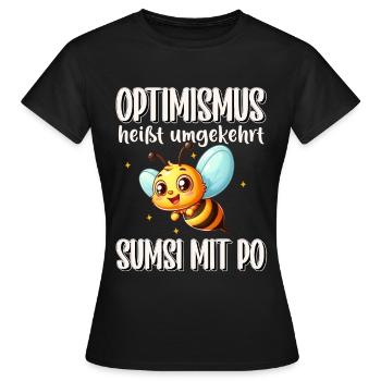 Optimismus Heißt Umgekehrt Sumsi Mit Po Lustiger - Frauen T-Shirt - Schwarz - Vorne - AI Model Female 172 dark (172cm)