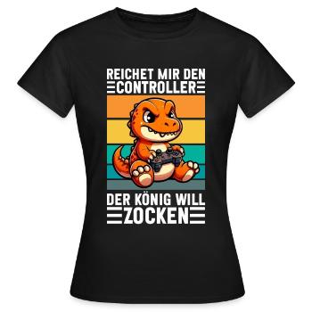 Hands me the controller the king wants to gamble - Women's T-Shirt - black - Front - AI Model Female 172 dark (172cm)