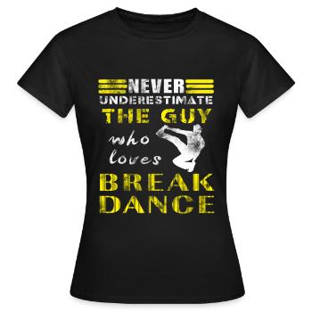 Break Dance - Frauen T-Shirt - Schwarz - Vorne - AI Model Female 172 dark (172cm)