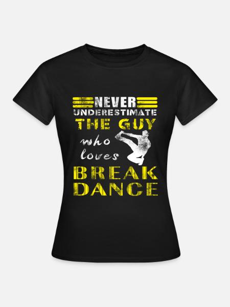 Break Dance - Frauen T-Shirt - Schwarz