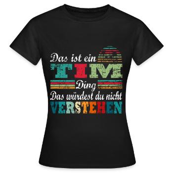 Name Tim - Frauen T-Shirt - Schwarz - Vorne - AI Model Female 172 dark (172cm)